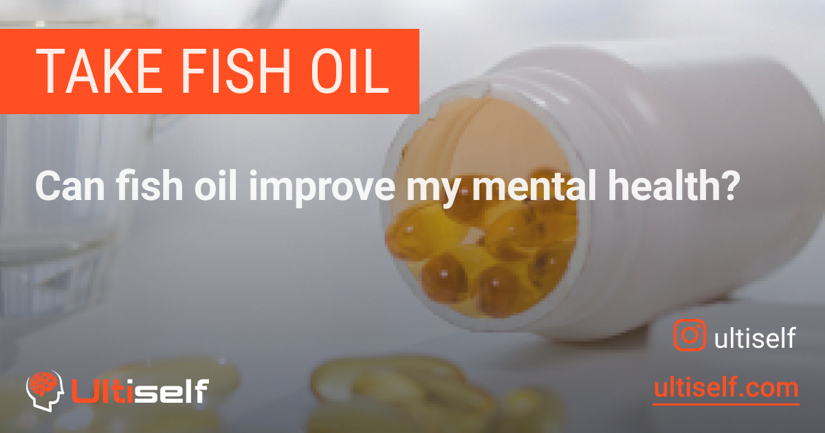 How Taking Fish Oil Can Improve Your Health Ultiself Habits