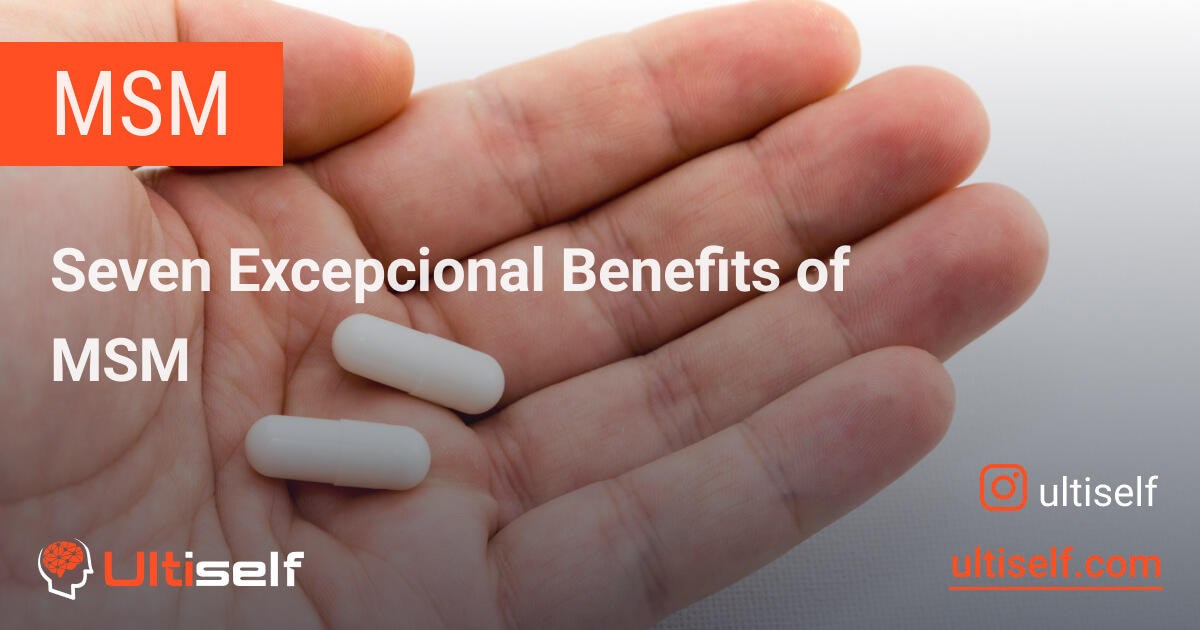 How Taking MSM Can Improve Your Health Ultiself Habits
