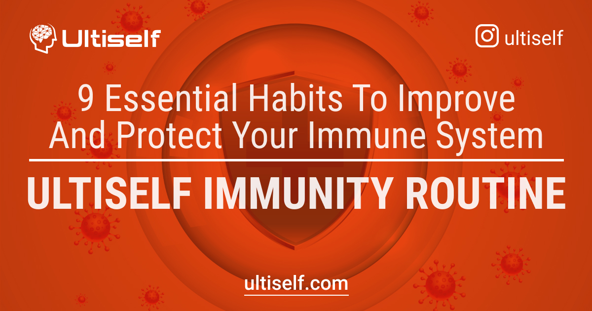 Good Routine Immunity 9 Essential Habits to Improve and Protect Your Immune System | Ultiself ...